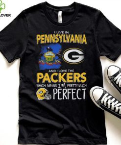 I Live In Pennsylvania Carolina And I Love The Packers Which Means I’m Pretty Much Hat Perfect Shirt