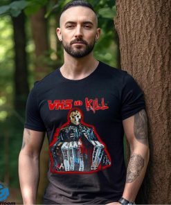 Vhs And Kill Jason Halloween shirt