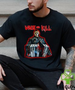 Vhs And Kill Jason Halloween shirt