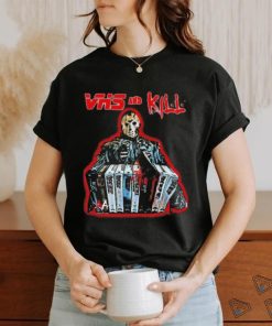 Vhs And Kill Jason Voorhees Halloween 2023 Shirt