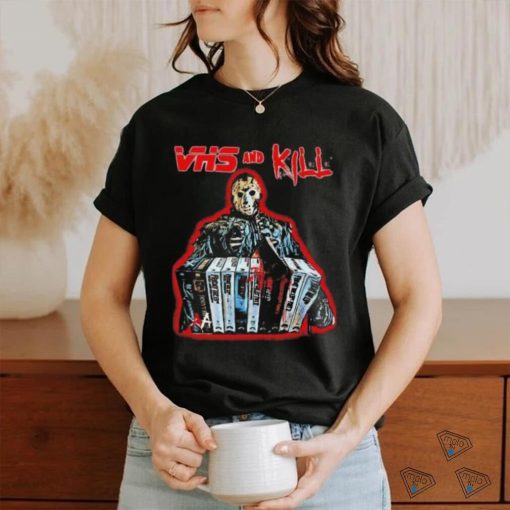 Vhs And Kill Jason Voorhees Halloween 2023 Shirt