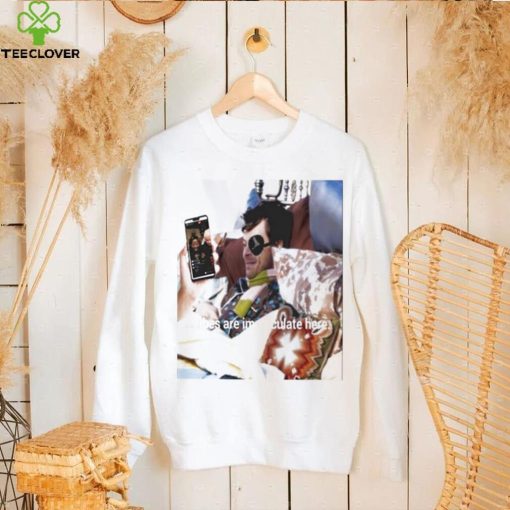 Vibes are immaculate here shirt