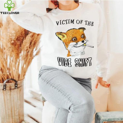 Victim of the vibe shift shirt