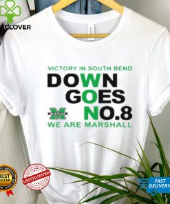 Victory In South Bend Down Goes No.8 We Are Marshall University Football Shirt