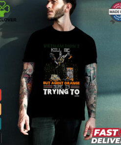 Vietnam Didn't Kill Me Vietnam Veteran Classic T Shirt