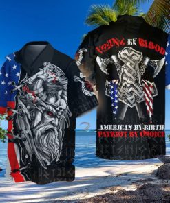 Viking by Blood Patriot by Choice Independence Day Hawaiian Shirt