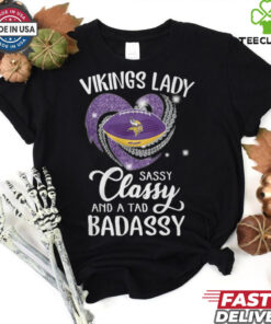 Vikings Laydy Sassy Classy And A Tad Badassy Shirt