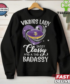 Vikings Laydy Sassy Classy And A Tad Badassy Shirt
