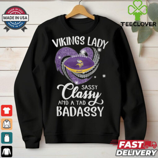 Vikings Laydy Sassy Classy And A Tad Badassy Shirt
