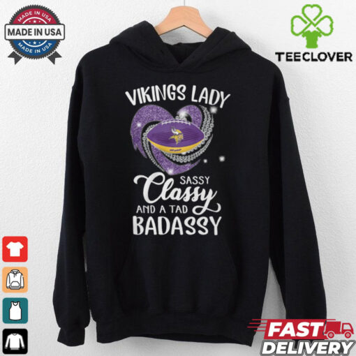 Vikings Laydy Sassy Classy And A Tad Badassy Shirt
