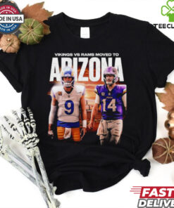 Vikings vs Rams moved to Arizona shirt