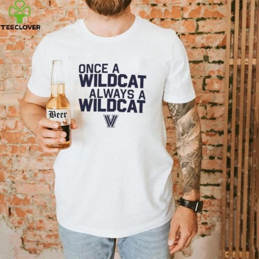 Villanova Wildcats Basketball Once A Wildcat Always A Wildcat Shirt