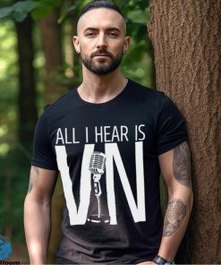 Vin Scully Angeles Baseball All I hear is Vin shirt