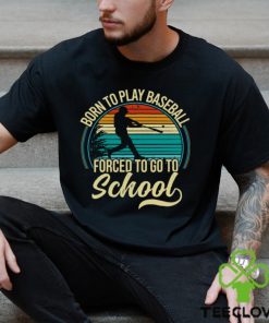 Vintage Baseball T shirt, Born To Play Baseball Forced To Go To School, Back To School Gift For Baseball Lovers, Baseball Tees