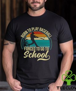 Vintage Baseball T shirt, Born To Play Baseball Forced To Go To School, Back To School Gift For Baseball Lovers, Baseball Tees
