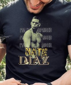 Vintage Bootleg Nate Diaz I’m Not Surprised Unisex T shirt