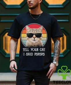 Vintage Cool Cat T shirt, Tell Your Cat Gift For Cat Lovers, Cat Owners, Cat Tees