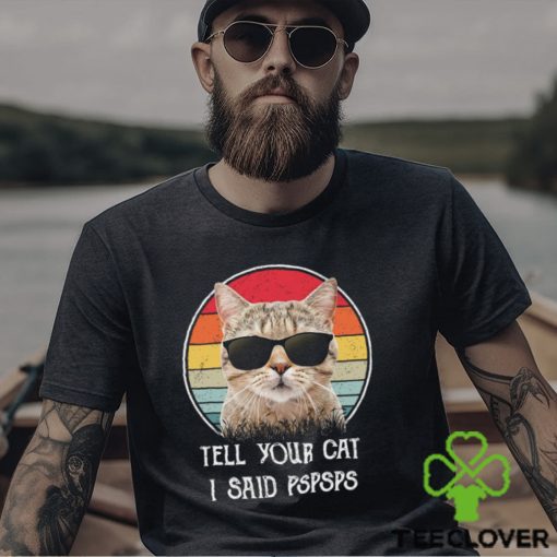 Vintage Cool Cat T shirt, Tell Your Cat Gift For Cat Lovers, Cat Owners, Cat Tees