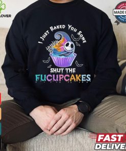 Vintage I Just Baked You Some Shut The Fucupcakes Cat Baking Shirt