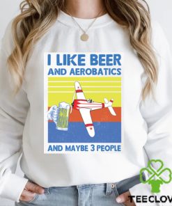 Vintage I Like Beer And Aerobatics And Maybe 3 People shirt