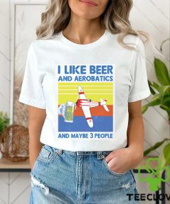 Vintage I Like Beer And Aerobatics And Maybe 3 People shirt