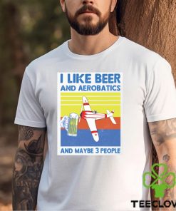 Vintage I Like Beer And Aerobatics And Maybe 3 People shirt