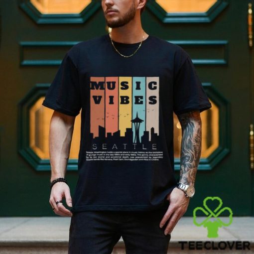 Vintage Music Vibes Seattle Washington Holds A Special Place In Music History T Shirt