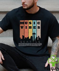 Vintage Music Vibes Seattle Washington Holds A Special Place In Music History T Shirt