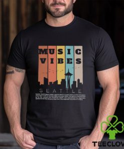 Vintage Music Vibes Seattle Washington Holds A Special Place In Music History T Shirt