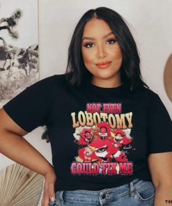 Vintage Not Even Lobotomy Could Fix Me Shirt
