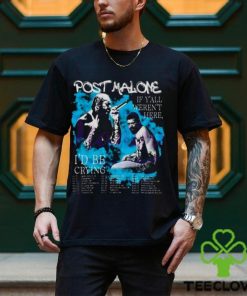 Vintage Post Malone 2023 Tour If Yall Werent Here Id Be Crying Shirt