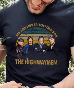 Vintage We Are Never Too Old The Highwaymen Band shirt b224a6 0