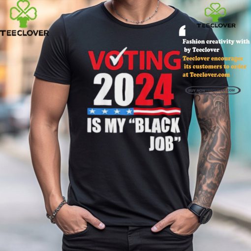 Vintage mens voting is my black job 2024 election t shirts