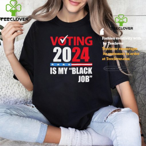 Vintage mens voting is my black job 2024 election t shirts