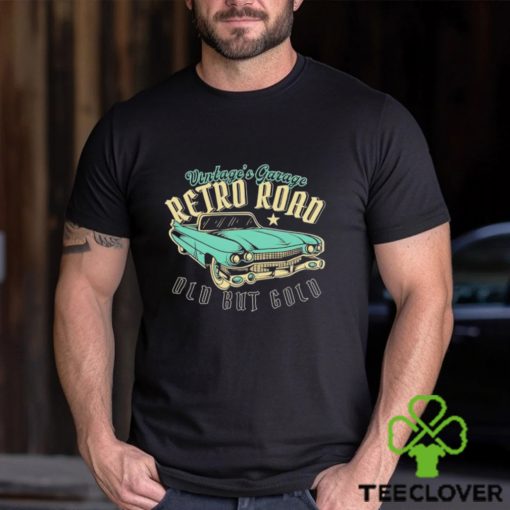 Vintage’s garage retro road old but gold hoodie, sweater, longsleeve, shirt v-neck, t-shirt