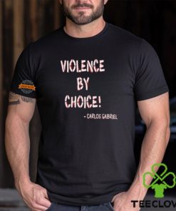 Violence By Choice Shirt 3 Violence By Choice Shirt