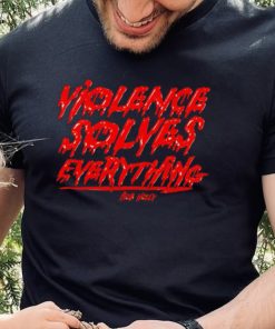 Violence solves everything Bob Holly horror shirt