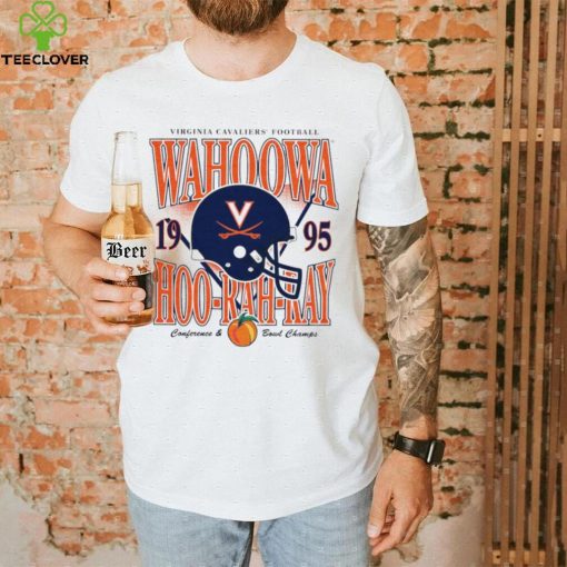 Virginia Cavaliers football Wahoowa hoo rah ray 1995 helmet Conference and Bowl Champs hoodie, sweater, longsleeve, shirt v-neck, t-shirt