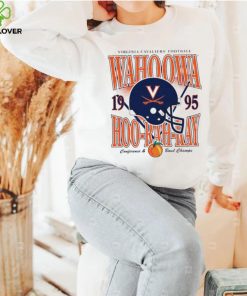 Virginia Cavaliers football Wahoowa hoo rah ray 1995 helmet Conference and Bowl Champs hoodie, sweater, longsleeve, shirt v-neck, t-shirt