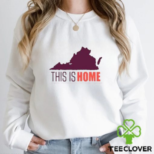 Virginia Tech Football Win This Is Home Shirt