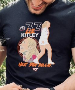 Virginia tech hokies elizabeth kitley next stop Dallas shirt shirt