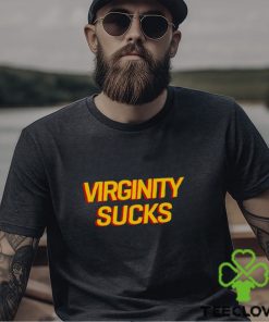 Virginity Sucks Shirt