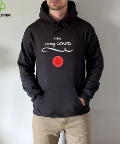 Virus Covid enjoy Long Covid shirt