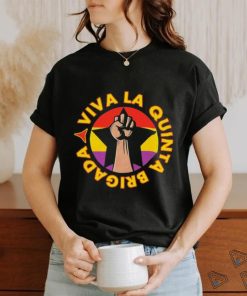 Viva La Quinta Brigada Shirt