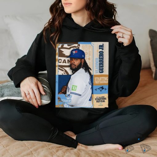 Vladimir Guerrero Jr Toronto Blue Jays Starting Designated Hitter All Star Starters Revealed 2024 hoodie, sweater, longsleeve, shirt v-neck, t-shirt