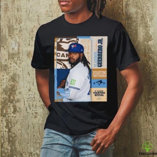 Vladimir Guerrero Jr Toronto Blue Jays Starting Designated Hitter All Star Starters Revealed 2024 hoodie, sweater, longsleeve, shirt v-neck, t-shirt