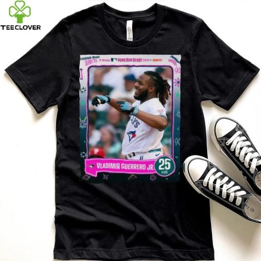 Vladimir Guerrero Jr. record setting 25 2023 HR Derby Finals Champions T Shirt