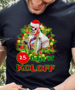 Vladimir Koloff 25 Days of Koloff Vladdy Claus Christmas shirt