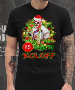 Vladimir Koloff 25 Days of Koloff Vladdy Claus Christmas hoodie, sweater, longsleeve, shirt v-neck, t-shirt