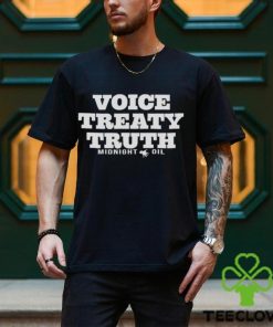 Voice Treaty Truth Midnight Oil Shirt